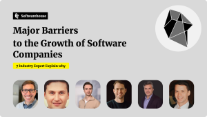 The Major Barriers to the Growth of Software Companies: 7 Insights from Experts