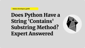 Does Python Have a String 'Contains' Substring Method? Expert Answered