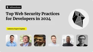 Top Web Security Practices for Developers in 2024