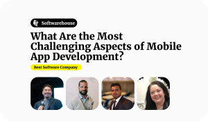 What Are the Most Challenging Aspects of Mobile App Development?