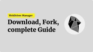 WebDriver Manager